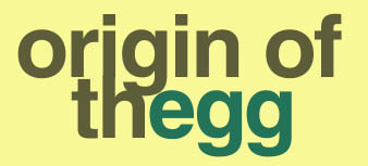 Origins of the Egg